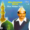 Alhaj Khursheed Ahmed - Man Mohne Nabi, Vol. 9